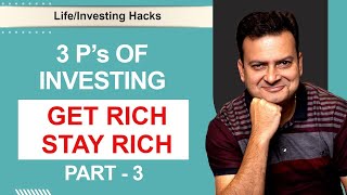 3 Ps of Investing  Get Rich amp Stay Rich [upl. by Sirromal]