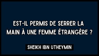 Estil permis de serrer la main à une femme étrangère   Sheikh Ibn Utheymin [upl. by Bunnie]