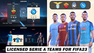 Licensed Serie A Teams Mod For FIFA 23  Napoli  Roma  Atalanta Lazio  TU9 [upl. by Lonny]