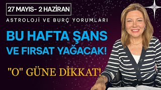 27 Mayıs 2 Haziran Astroloji ve Burç Yorumları astroloji [upl. by Evreh872]