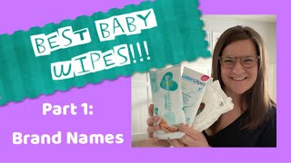 Best Baby Wipes Part 1  Brand Names [upl. by Ruelle]