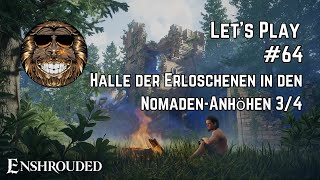 Enshrouded 64  Gameplay deutsch  Halle der Erloschenen in den NomadenAnhöhen 34 [upl. by Nauqaj]