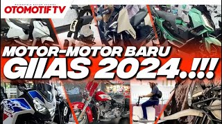 MOTORMOTOR BARU DI GIIAS 2024 ADA APA SAJA  Otomotif TV [upl. by Shuma]