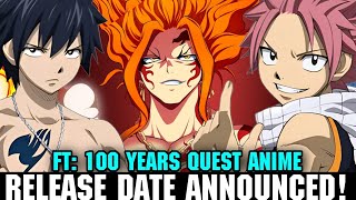 FAIRY TAIL 100 YEARS QUEST ANIME RELEASE DATE OFFICIAL amp TRAILER  Fairy Tail New Season [upl. by Atinnor]