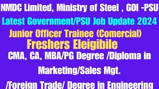 Freshers CMA CA PSU Jobs Post Graduate PG Diploma  Degree PSU Jobs NMDC Limited Recruitment 2024 [upl. by Niehaus]