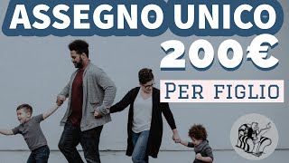 OK all’ASSEGNO UNICO FAMILIARE 200 euro per figlio 👉 Ecco come funziona💰 Da Luglio [upl. by Merri293]