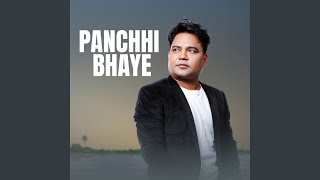 PANCHHI BHAYE [upl. by Aneetsirk]