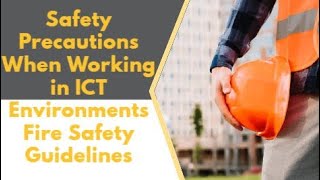 Safety Precautions When Working in ICT Environments Fire Safety Guidelines [upl. by Ettedo823]