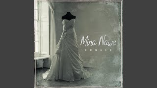 Mina Nawe [upl. by Forster]