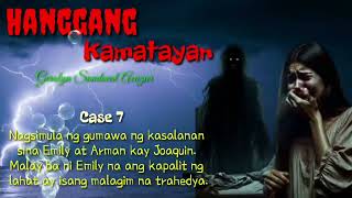 HANGGANG KAMATAYAN II CASE 7 II EMILY STORY [upl. by Erroll]