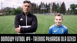 DOMOWY FUTBOL 4  TRENING PIŁKARSKI DLA DZIECI [upl. by Zaraf]