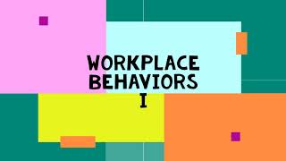 Workplace Behaviors I [upl. by Keelia157]