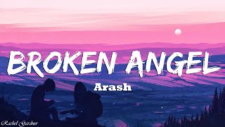 Arash  Broken Angel Lyrics [upl. by Colyer]