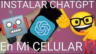 📱👈🤖 Como INSTALAR CHATGPT en mi CELULAR ANDROID o iPHONE VERSIÓN OFICIAL [upl. by Vidal]