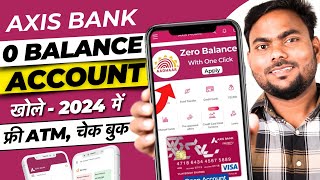 Axis Bank Zero Balance Account 2024  Axis Bank Zero Balance Account Opening Online [upl. by Niroc984]