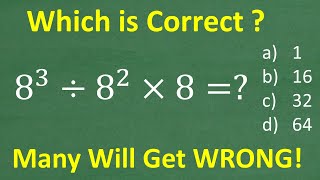 8 cubed divided by 8 squared times 8   Many will make this BASIC Math mistakes [upl. by Adlanor791]