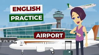 English Speaking Practice with Airport Vocabulary  Conversation Listening Practice [upl. by Yemarej]