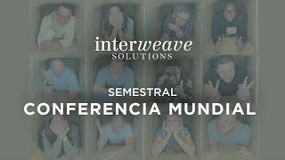 INTERWEAVE SOLUTIONS CONFERENCIA MUNDIAL SEMESTRAL NOVIEMBRE 2024 [upl. by Wearing]