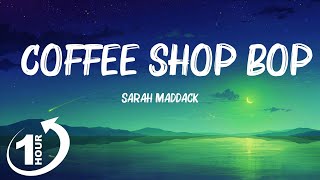 Loop 1Hour  Sarah Maddack  Coffee Shop Bop Lyrics quoti hopped into a coffee shopquot [upl. by Eneliak194]