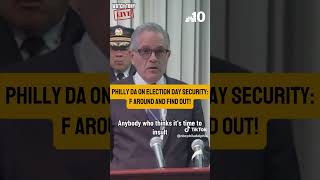 Philly Da On Election Day Security F Around And Find Out [upl. by Ecirtaeb]