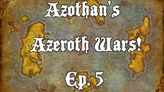 Azeroth Wars Ep 5  Multitasking Multi Angles part 1 [upl. by Gottuard729]