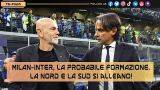 MilanInter la probabile formazione La Nord e la Sud si alleano  TG Flash InterNews [upl. by Ecylla850]