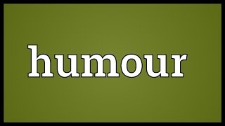 Humour Meaning [upl. by Narat]