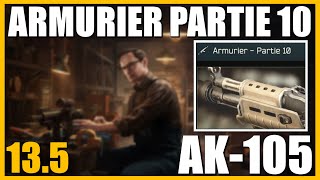 ARMURIER PARTIE 10 135  AK105  Escape From Tarkov FR Gunsmith part 10 [upl. by Airdua]