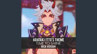 Time to Shine  Arataki Ittos Theme From quotGenshin Impactquot [upl. by Anstice]