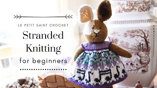 Stranded Knitting for Beginners [upl. by Adnaw]