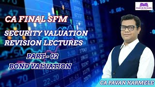 Security Valuation Revision Part II Bond Valuation CA Final SFM [upl. by Tamer]