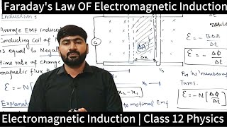 Faradays Law And Induced EMF  Electromagnetic Induction  Class 12 Physics [upl. by Sargent187]