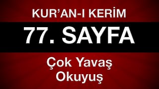 Kuran 77 sayfa 4 cüz tecvitli sayfa sayfa en yavaş okuyuş [upl. by Aisatnaf635]