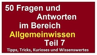 50 Fragen und Antworten Allgemeinwissen 7 für Eignungstest Einstellungstest Wissen verbessern [upl. by Judd]