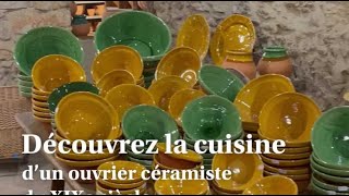 À Aubagne découvrez la cuisine dun ouvrier céramiste du XIXe siècle [upl. by Redd]