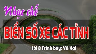 Nhạc chế  Biển Số Xe Các Tỉnh  Nghe để nhớ [upl. by Nyrahs]