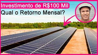 Usina Solar de R100 Mil Qual o Retorno  Mensal [upl. by Grantley12]