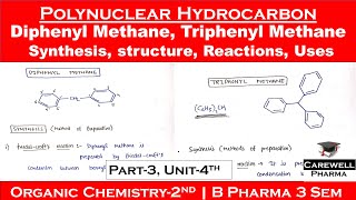 Polynuclear Hydrocarbons  Diphenyl methane  Triphenyl methane  part3Unit4synthesisusesPOC2 [upl. by Kieger953]