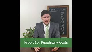 Prop 315  Regulatory Costs [upl. by Kakalina]