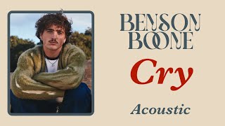 Benson Boone  Cry Acoustic Version [upl. by Menides]