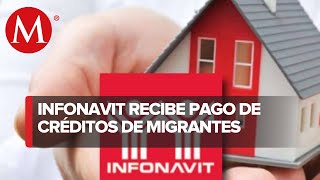 Migrantes mexicanos en EU envían 203 mdp por pagos de créditos Infonavit [upl. by Low]