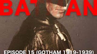 BATMAN  a GOTHAM 19191939 documentary [upl. by Graces]