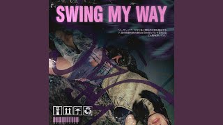 swing my way [upl. by Sucy]