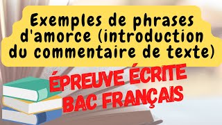 Bac Français Des exemples de phrases damorce pour débuter lintroduction du commentaire de texte [upl. by Ahsataj886]