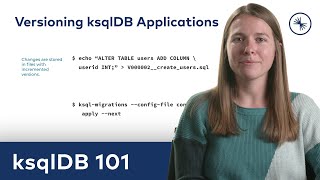 ksqlDB 101 Versioning ksqlDB Applications with ksqlmigrations [upl. by Anivad]