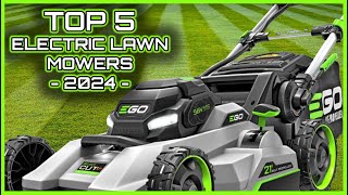 Top 5 Best Electric Lawn Mowers of 2024 [upl. by Anavi168]