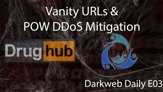 Onion Vanity URLs and POW DDoS Mitigation on Darknet Markets Darkweb Daily [upl. by Regan]