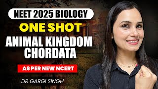 Animal Kingdom  One Shot  Chordata  NEET 2025 Biology  Dr Gargi Singh [upl. by Leirea]