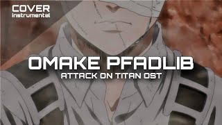 ATTACK ON TITAN OST  OMAKE PFADLIB COVER INSTRUMENTAL [upl. by Ahsienel539]