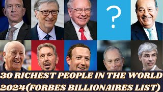 30 Richest People 2024 Forbes Billionaires List [upl. by Einahpehs]